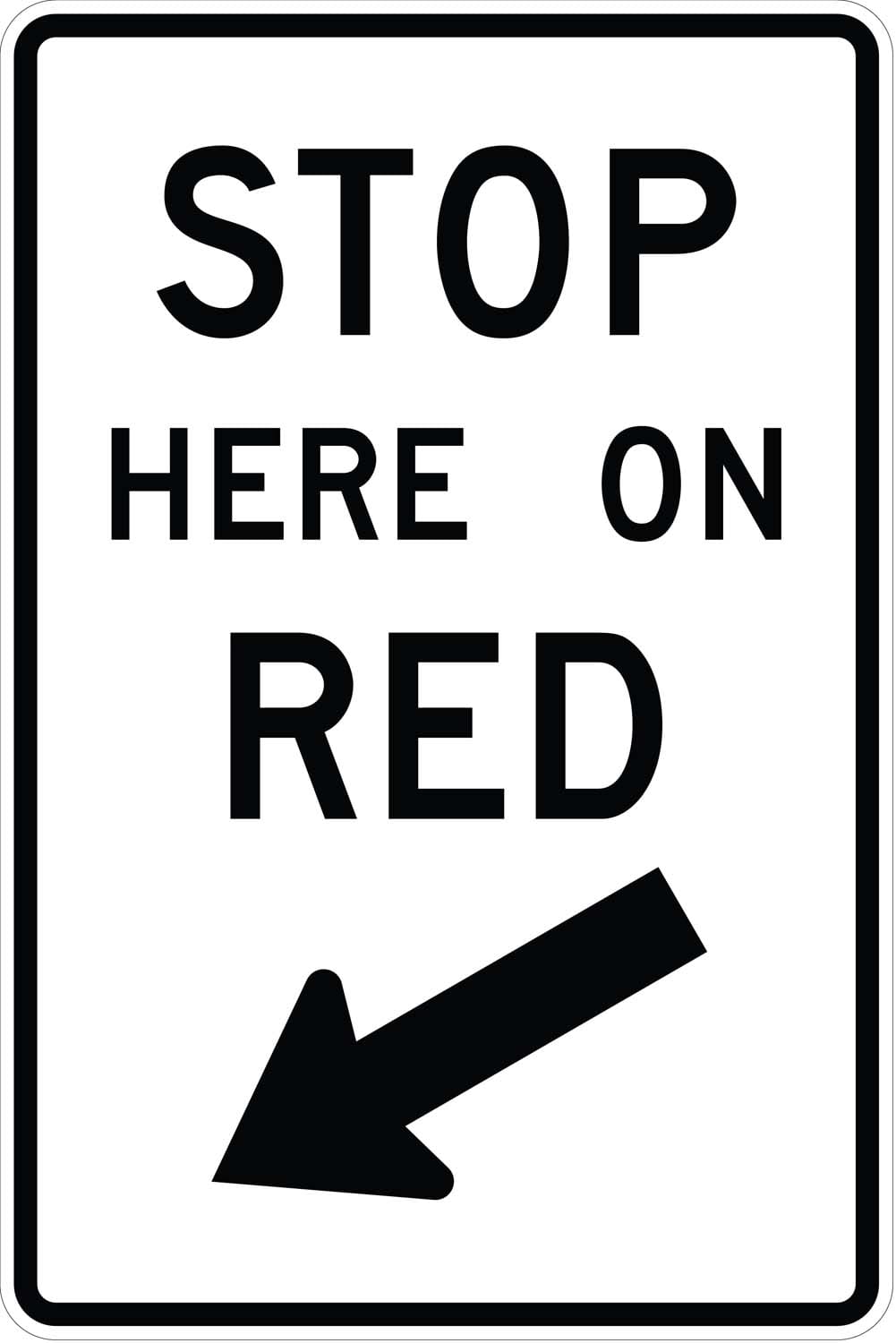 Stop Here On Red Left Arrow Sign (R10-6) | Cheap Street Signs